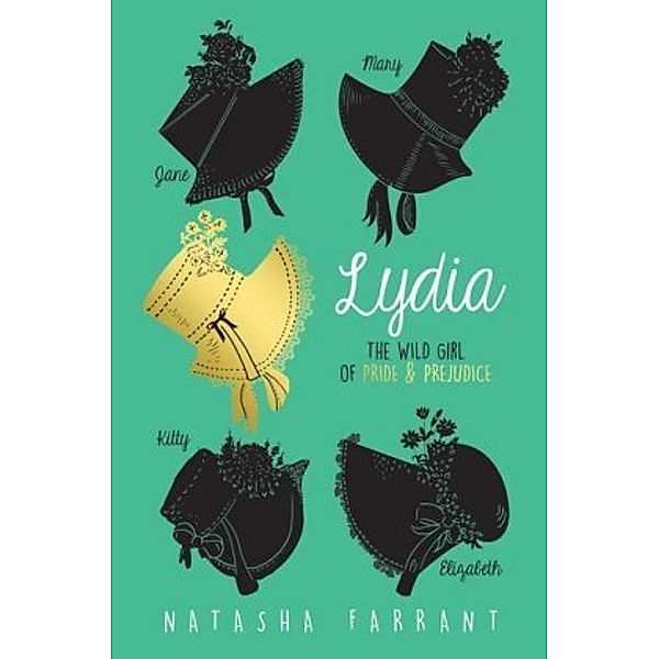 Lydia: The Wild Girl of Pride and Prejudice, Natasha Farrant