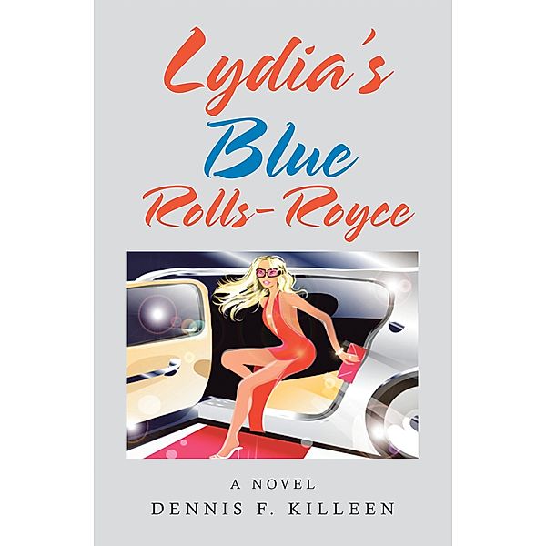 Lydia's Blue Rolls-Royce, Dennis F. Killeen