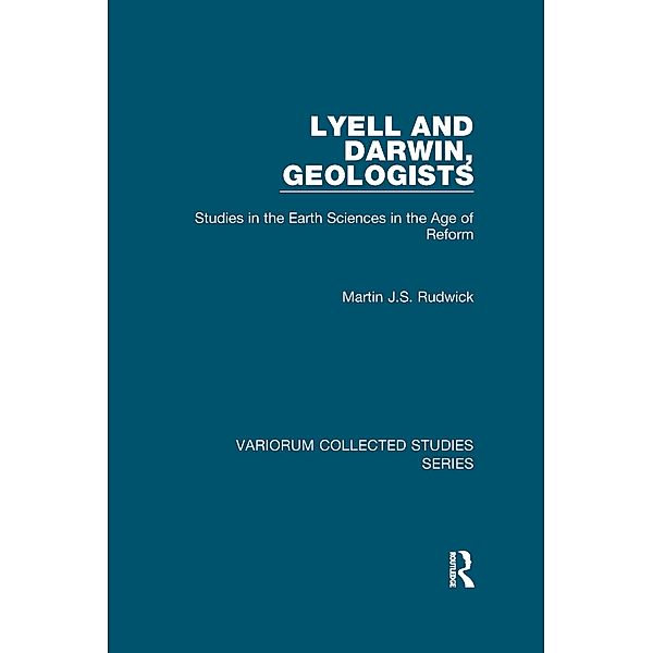 Lyell and Darwin, Geologists, Martin J. S. Rudwick