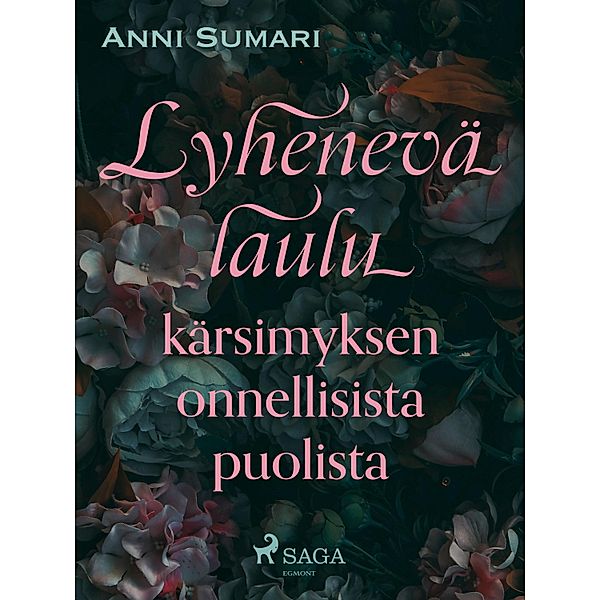 Lyhenevä laulu kärsimyksen onnellisista puolista, Anni Sumari