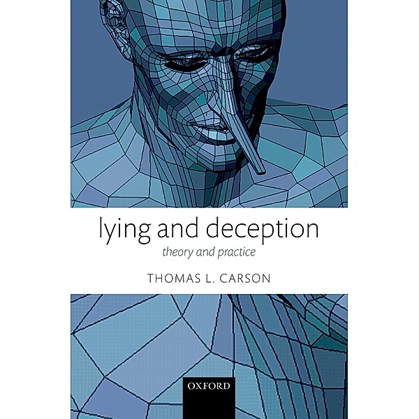 Lying and Deception, Thomas L. Carson