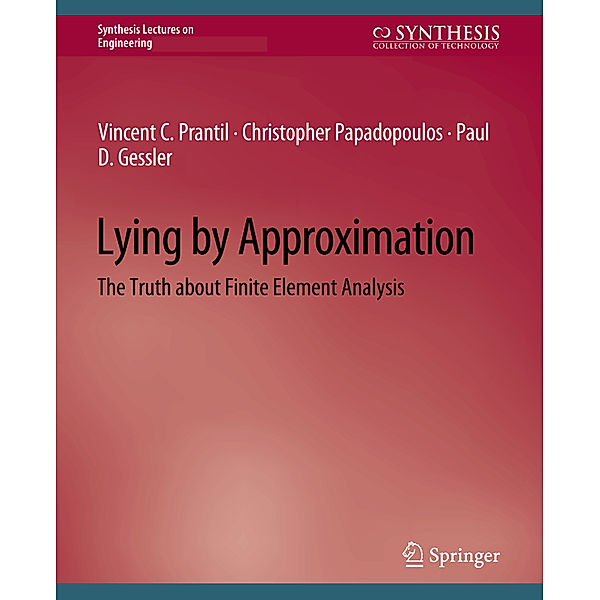 Lying by Approximation, Vincent C. Prantil, Christopher Papadopoulos, Paul D. Gessler