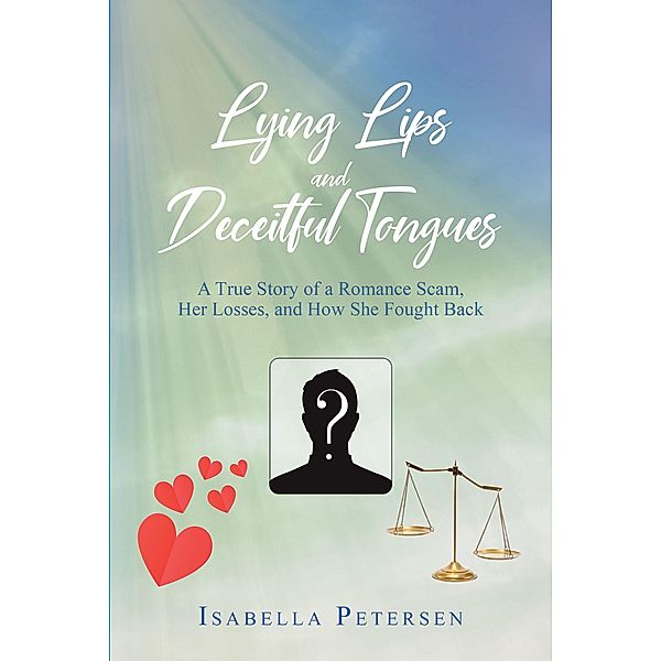 Lying Lips and Deceitful Tongues, Isabella Petersen