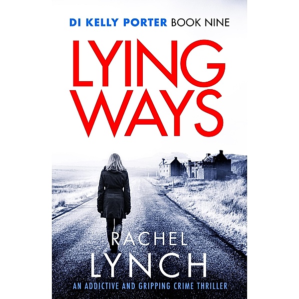 Lying Ways / Detective Kelly Porter Bd.9, Rachel Lynch