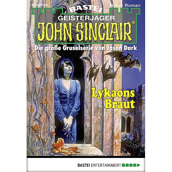 Lykaons Braut / John Sinclair Bd.2038, Ian Rolf Hill