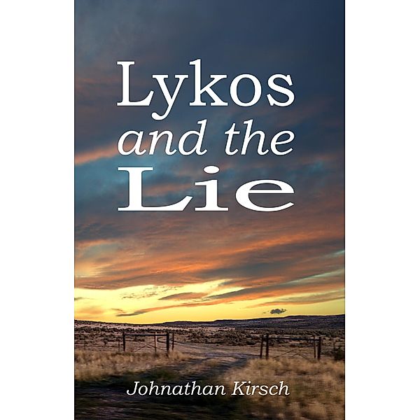 Lykos and the Lie, Johnathan Kirsch