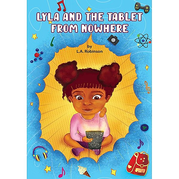 Lyla and the Tablet from Nowhere, L. A. Robinson