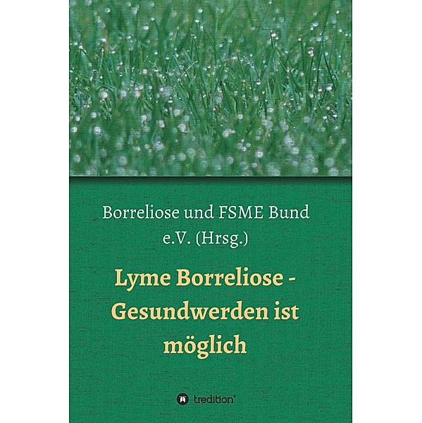 Lyme Borreliose - Gesundwerden ist möglich, Astrid Breinlinger