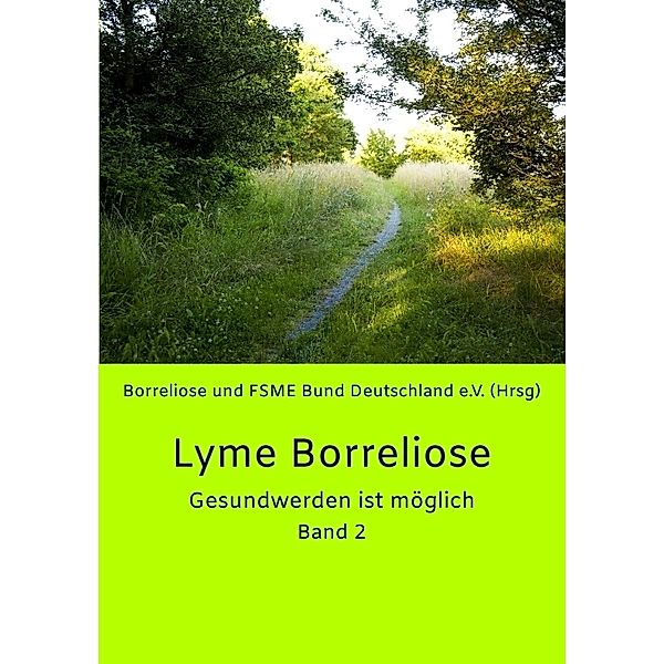 Lyme Borreliose - Gesundwerden ist möglich, Astrid Breinlinger