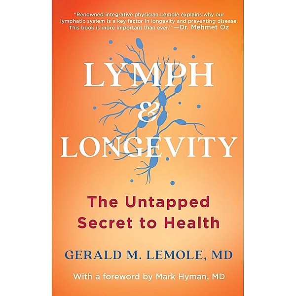 Lymph & Longevity, Gerald Lemole
