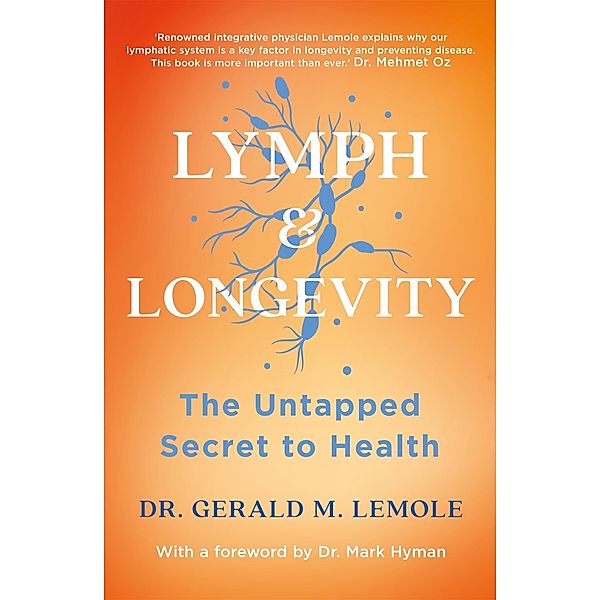 LYMPH & LONGEVITY, Gerald M Lemole