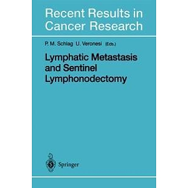 Lymphatic Metastasis and Sentinel Lymphonodectomy / Recent Results in Cancer Research Bd.157