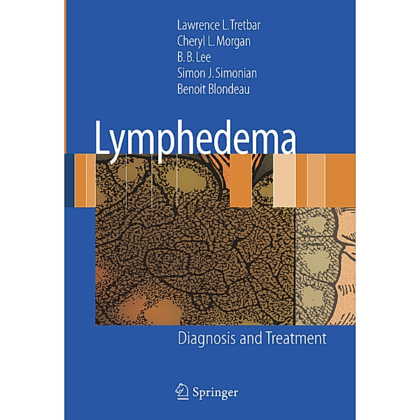 Lymphedema, Lawrence L Tretbar, Cheryl L. Morgan, Byung-Boong Lee, Simon J. Simonian, Benoit Blondeau