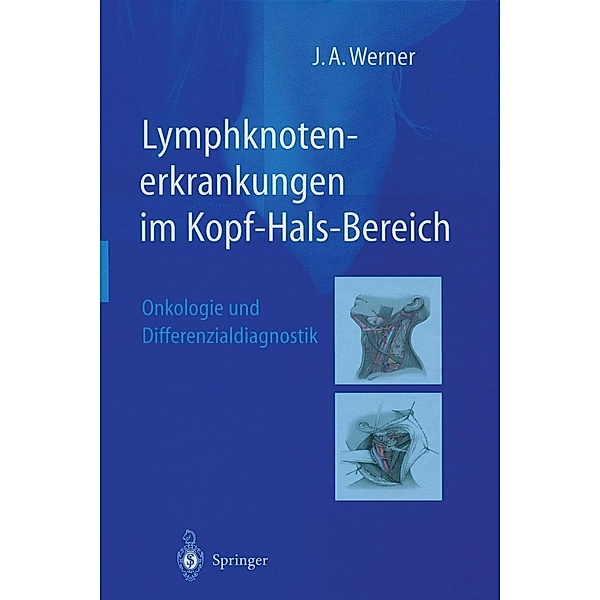 Lymphknotenerkrankungen im Kopf-Hals-Bereich, Jochen A. Werner