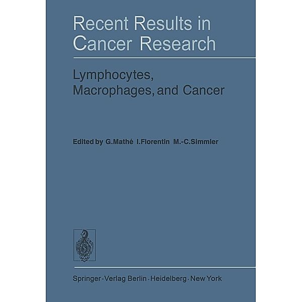 Lymphocytes, Macrophages, and Cancer / Recent Results in Cancer Research Bd.56