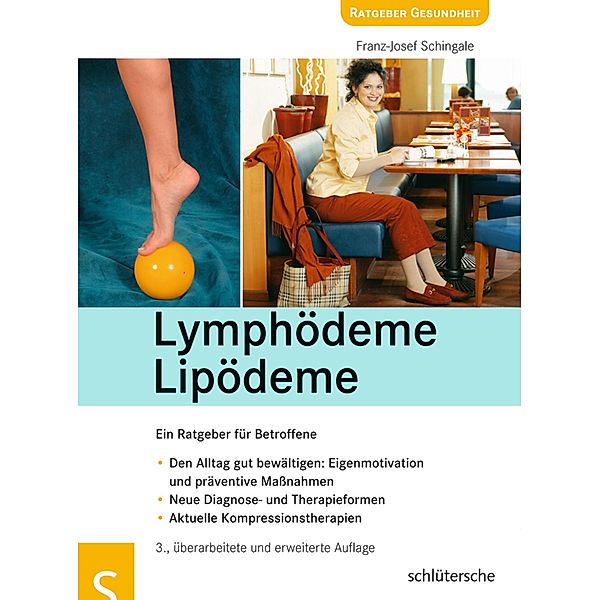 Lymphödeme - Lipödeme / Ratgeber Gesundheit, Franz Josef Schingale