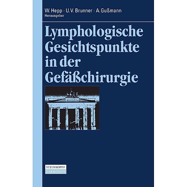 Lymphologische Gesichtspunkte in der Gefäßchirurgie / Berliner Gefäßchirurgische Reihe Bd.8