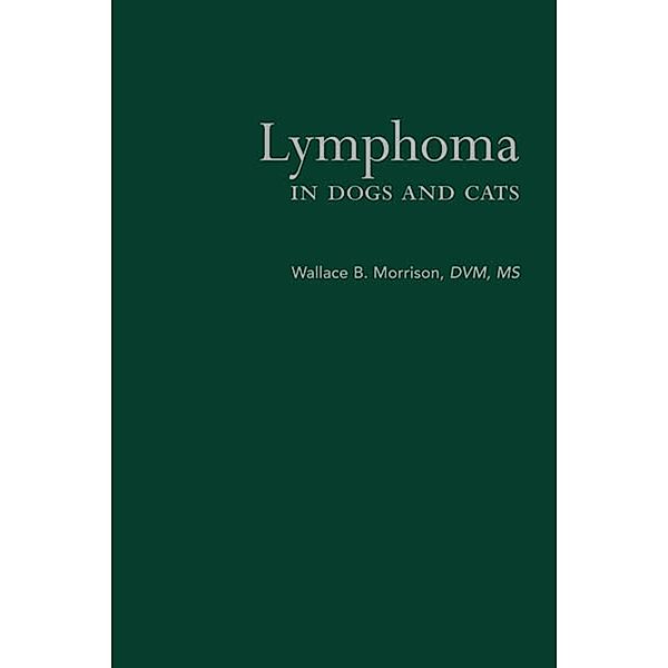 Lymphoma in Dogs and Cats, Wallace B. Morrison