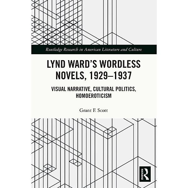 Lynd Ward's Wordless Novels, 1929-1937, Grant F. Scott