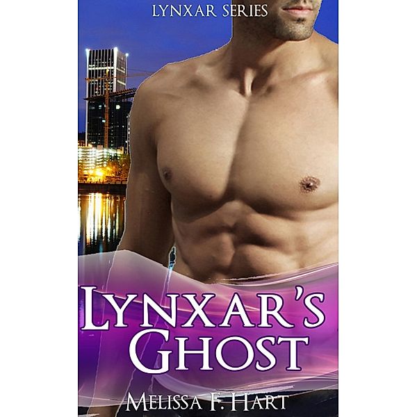 Lynxar's Ghost (Lynxar Series, Book 4), Melissa F. Hart