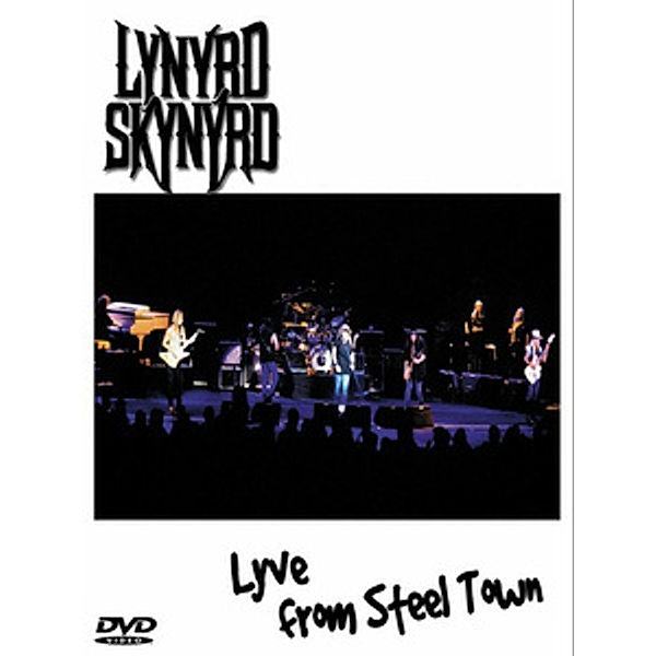 Lynyrd Skynyrd - Lyve from Steel Town, Lynyrd Skynyrd