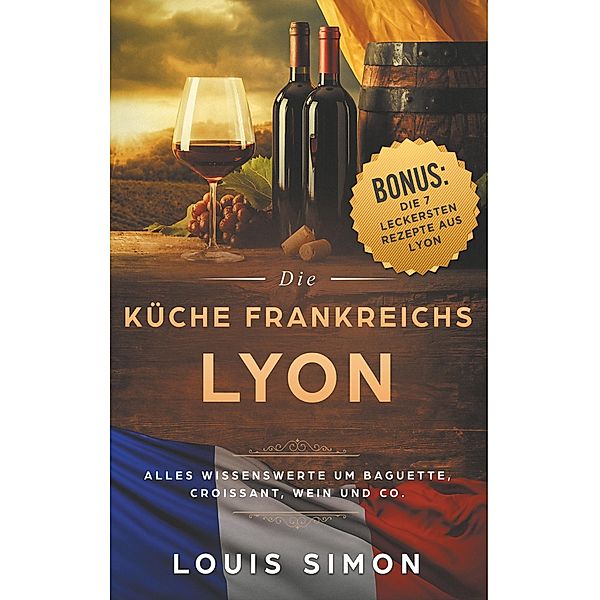 Lyon  - Die Küche Frankreichs, Louis Simon