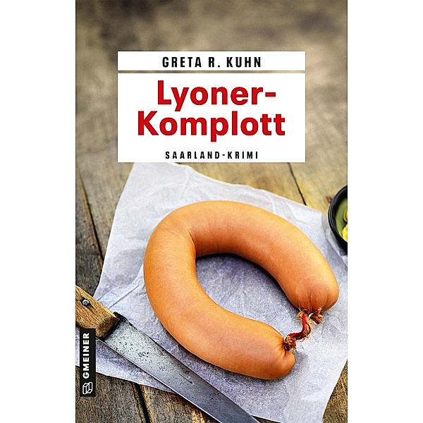 Lyoner-Komplott / Kommissarin Veronika Hart Bd.4, Greta R. Kuhn