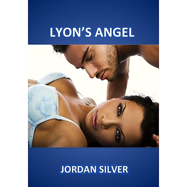 Lyon's Angel (The Lyon, #2) / The Lyon, Jordan Silver