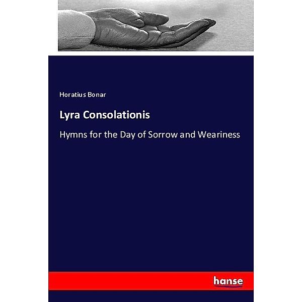 Lyra Consolationis, Horatius Bonar