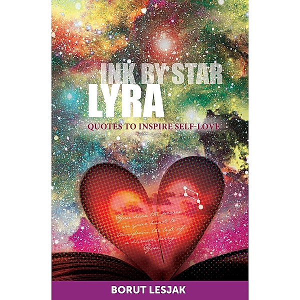Lyra: Quotes to Inspire Self-Love (Ink by Star, #5) / Ink by Star, Borut Lesjak