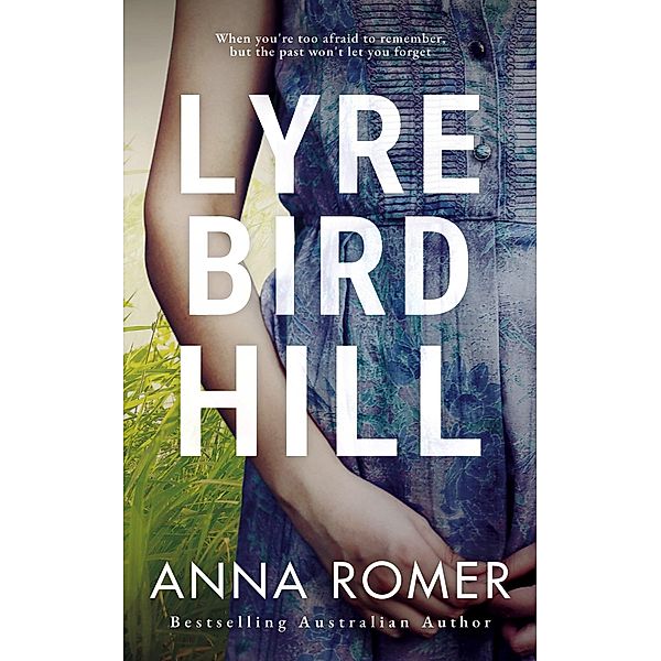 Lyrebird Hill, Anna Romer