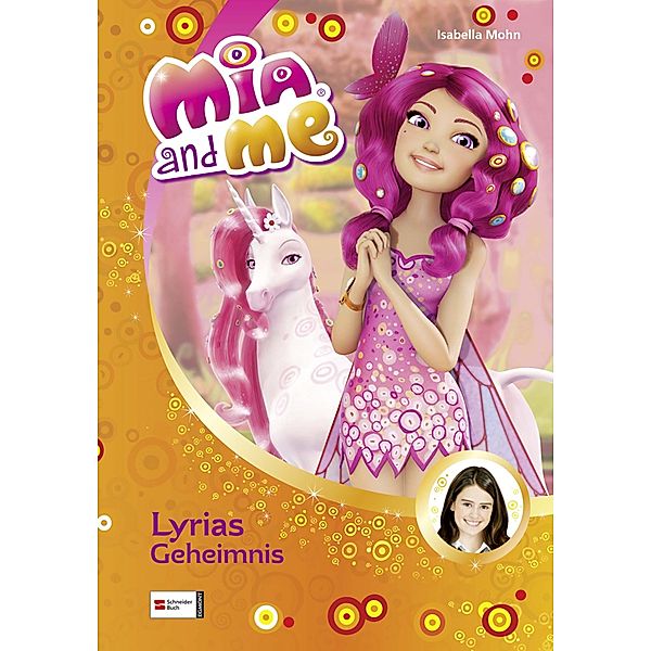 Lyrias Geheimnis / Mia and me Bd.3, Isabella Mohn