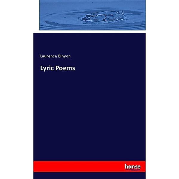 Lyric Poems, Laurence Binyon
