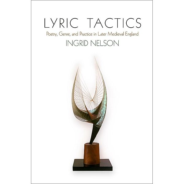 Lyric Tactics / The Middle Ages Series, Ingrid Nelson