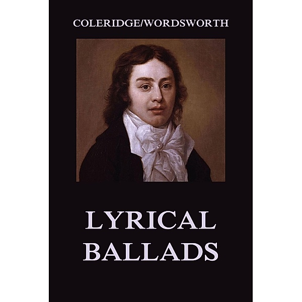 Lyrical Ballads, William Wordsworth, Samuel Taylor Coleridge
