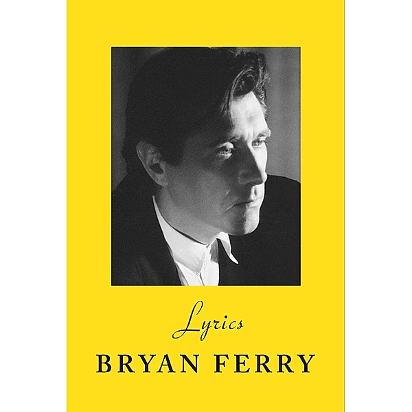 Lyrics, Bryan Ferry
