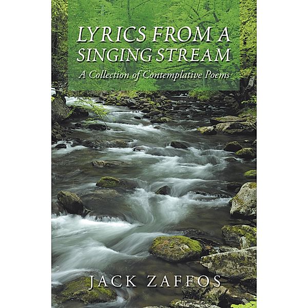 Lyrics from a Singing Stream, Jack Zaffos