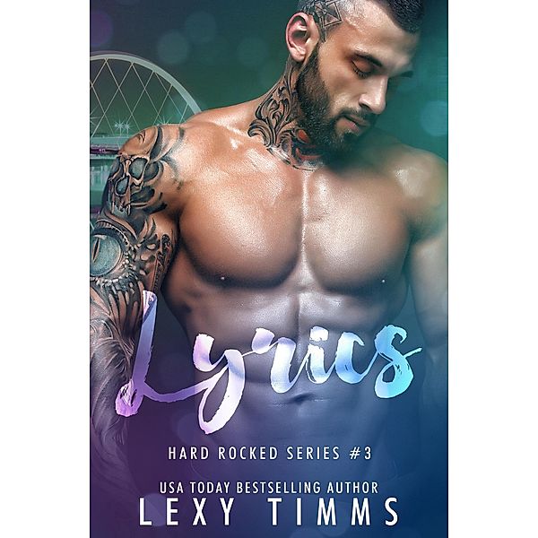 Lyrics (Hard Rocked Series, #3) / Hard Rocked Series, Lexy Timms