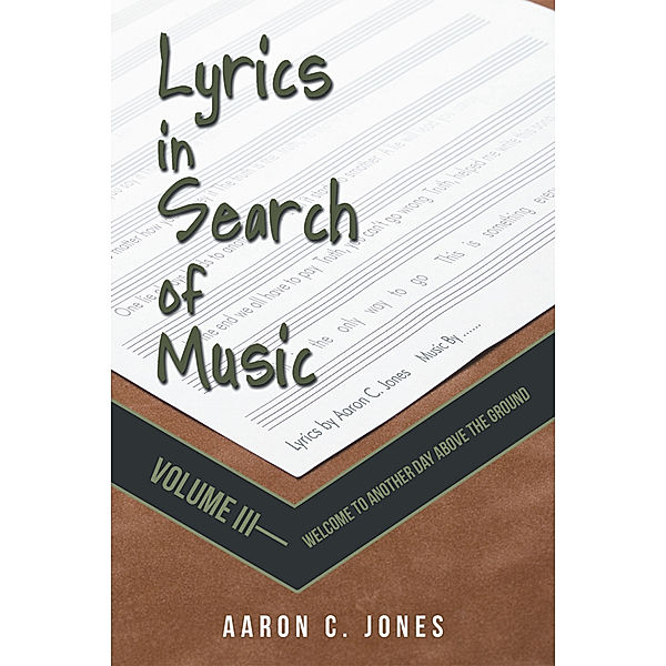 Lyrics in Search of Music, Aaron C. Jones