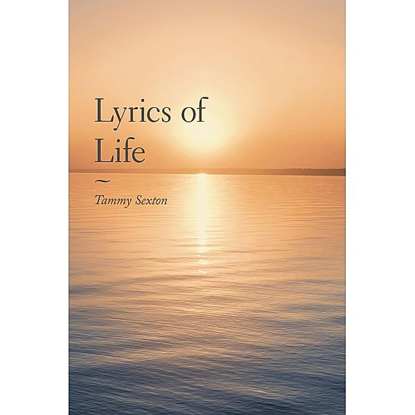Lyrics of Life, Tammy Sexton
