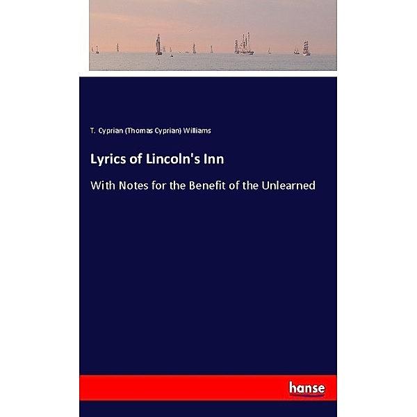 Lyrics of Lincoln's Inn, Thomas Cyprian Williams