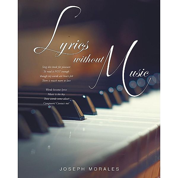 Lyrics Without Music / Page Publishing, Inc., Joseph Morales