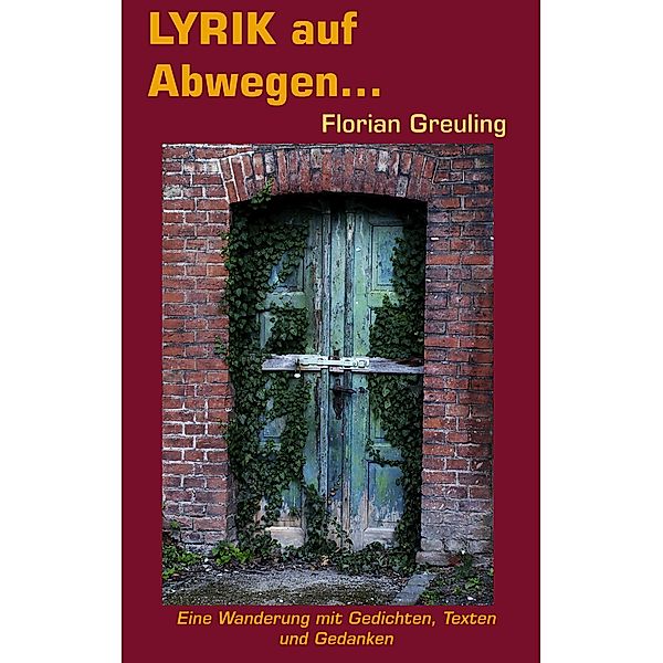 LYRIK auf Abwegen..., Florian Greuling