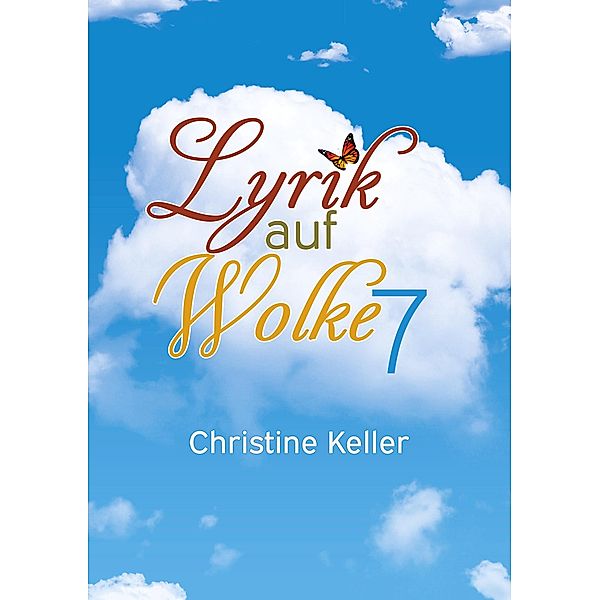 Lyrik auf Wolke 7, Christine Keller