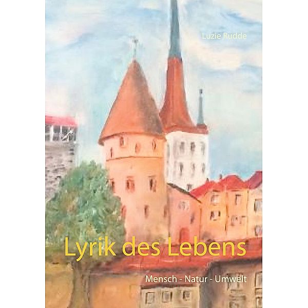 Lyrik des Lebens, Luzie Rudde