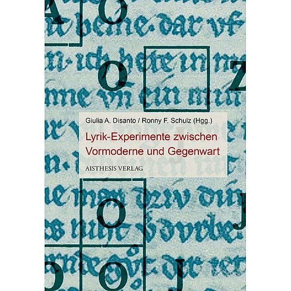 Lyrik-Experimente zwischen Vormoderne und Gegenwart