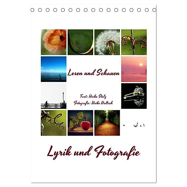 Lyrik und Fotografie - Lesen und Schauen (Tischkalender 2024 DIN A5 hoch), CALVENDO Monatskalender, Heike Stolz, Heike Hultsch