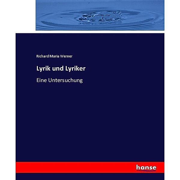 Lyrik und Lyriker, RICHARD MARIA WERNER