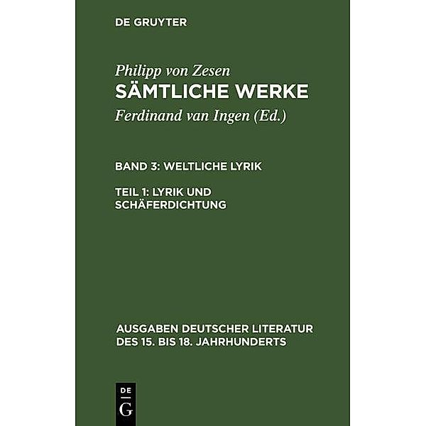 Lyrik und Schäferdichtung / Ausgaben deutscher Literatur des 15. bis 18. Jahrhunderts Bd.143, Philipp von Zesen