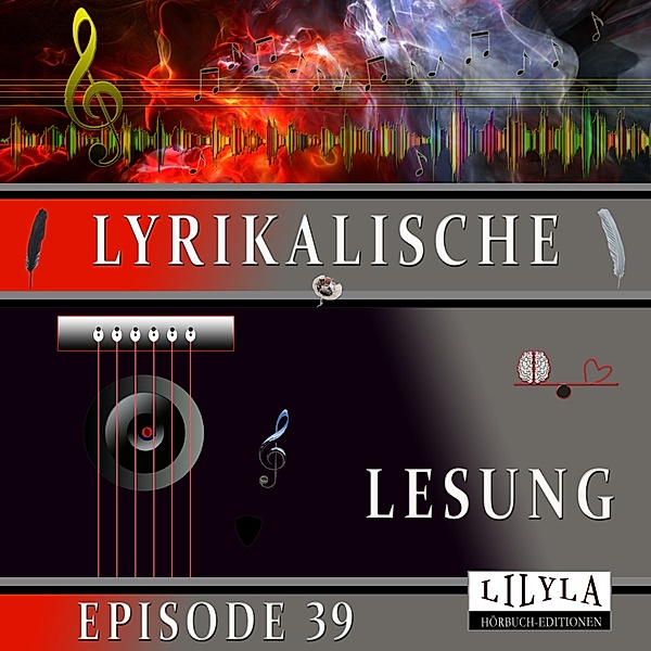 Lyrikalische Lesung Episode 39, Various Artists